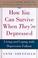 Cover of: How you can survive when they're depressed