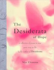 Cover of: The desiderata of hope: a collection of poems to ease your way in life