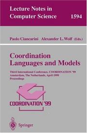 Coordination languages and models : Third International Conference COORDINATION '99, Amsterdam, The Netherlands, April 26-28, 1999 : proceedings