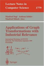 Cover of: Applications of Graph Transformations with Industrial Relevance: International Workshop, AGTIVE'99 Kerkrade, The Netherlands, September 1-3, 1999 Proceedings (Lecture Notes in Computer Science)
