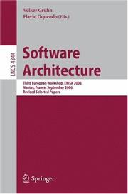 Software architecture : third European workshop, EWSA 2006 Nantes, France, September 4-5, 2006 : revised selected papers