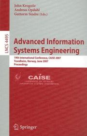 Cover of: Advanced Information Systems Engineering: 19th International Conference, CAiSE 2007, Trondheim, Norway, June 11-15, 2007, Proceedings (Lecture Notes in Computer Science)