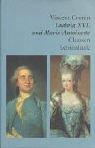 Cover of: Ludwig XVI. und Marie- Antoinette. Eine Biographie.