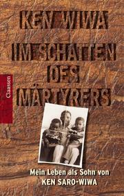 Cover of: Im Schatten des Märtyrers. Mein Leben als Sohn von Ken Saro- Wiwa.