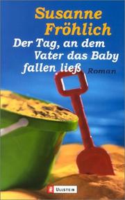 Cover of: Der Tag, an dem Vater das Baby fallen ließ.