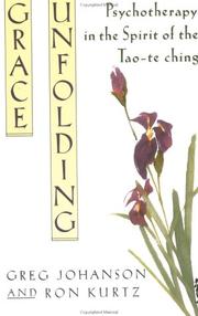 Cover of: Grace Unfolding: Psychotherapy in the Spirit of Tao-te ching