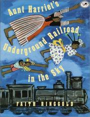 Cover of: Aunt Harriet's Underground Railroad in the Sky