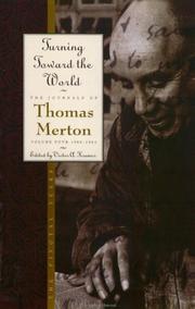 Cover of: Turning Toward the World: The Pivotal Years (The Journals of Thomas Merton, Volume 4: 1960-1963)