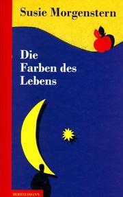 Cover of: Die Farben des Lebens. ( Ab 10 J.).