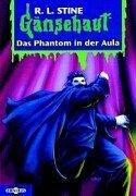 Cover of: Gänsehaut 57. Das Phantom in der Aula. by R. L. Stine