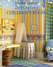 Cover of: Laura Ashley decorating children's rooms: creating fun, practical and safe surroundings for your child