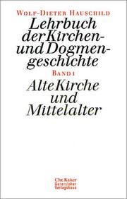 Cover of: Lehrbuch der Kirchen- und Dogmengeschichte, Bd.1, Alte Kirche und Mittelalter