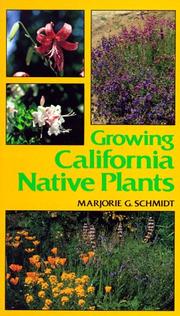 Cover of: Growing California Native Plants by Marjorie G. Schmidt