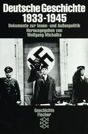 Cover of: Deutsche Geschichte 1933 - 1945. Dokumente zur Innen- und Außenpolitik. ( Geschichte).