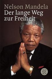 Cover of: Der lange Weg zur Freiheit. Autobiographie.