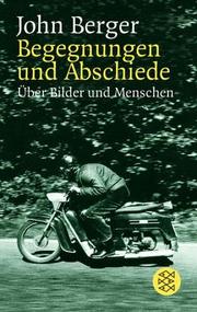 Cover of: Begegnungen und Abschiede. Über Bilder und Menschen.
