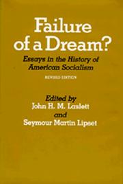 Cover of: Failure of a dream?: essays in the history of American socialism