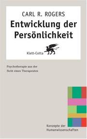 Cover of: Entwicklung der Persönlichkeit. Psychotherapie aus der Sicht eines Therapeuten. by Rogers, Carl R.