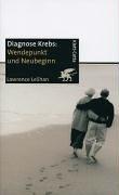 Cover of: Diagnose Krebs. Wendepunkt und Neubeginn.