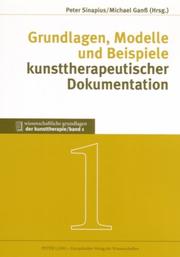 Cover of: Grundlagen, Modelle Und Beispiele Kunsttherapeutischer Dokumentation (Wissenschaftliche Grundlagen Der Kunsttherapie) by 
