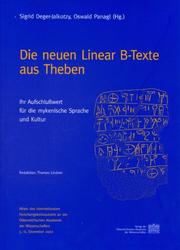 Cover of: Die Neuen Linear B-texte Aus Theben: Ihr Aufschlusswert Für Die Mykenische Sprache Und Kultur (Veröffentlichungen Der Mykenischen Kommission)