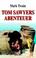 Cover of: Tom Sawyers Abenteuer.