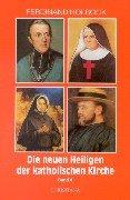 Cover of: Die neuen Heiligen der katholischen Kirche, Bd.4, Von Papst Johannes Paul II. in den Jahren 1992-1995 kanonisierte Selige und Heilige