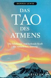 Cover of: Das Tao des Atmens. Die belebende und heilende Kraft der natürlichen Atmung.