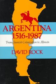 Cover of: Argentina, 1516-1987: from Spanish colonization to Alfonsín