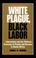 Cover of: White plague, black labor