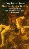 Cover of: Biographie des Teufels. Das radikal Böse und die Macht des Guten in der Welt.