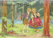 Cover of: Hänsel und Gretel. Die Märchenoper als Bilderbuch mit Musik.