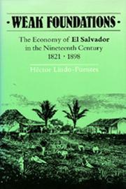 Cover of: Weak foundations: the economy of El Salvador in the nineteenth century