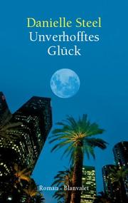 Cover of: Unverhofftes Glück by Danielle Steel