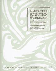 Cover of: A spiritual formation workbook: small group resources for nurturing Christian growth