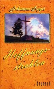 Cover of: Hoffnungsstrahlen. Ein Landaufenthalt von Onkel Titus / In Hinterwald.