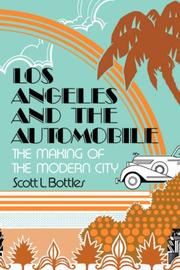 Cover of: Los Angeles and the Automobile | Scott L. Bottles