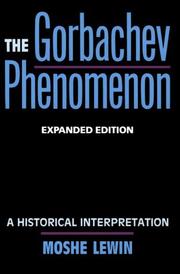 Cover of: The Gorbachev phenomenon by Moshe Lewin