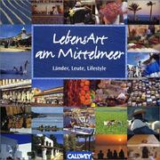 Cover of: LebensArt am Mittelmeer. Länder, Leute, Lifestyle.