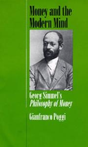 Cover of: Money and the modern mind: George Simmel's Philosophy of money