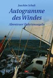 Cover of: Autogramme des Windes. Abenteuer Fahrtensegeln.