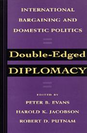 Cover of: Double-edged diplomacy: international bargaining and domestic politics
