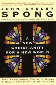 Cover of: A New Christianity for a New World: Why Traditional Faith is Dying & How a New Faith is Being Born