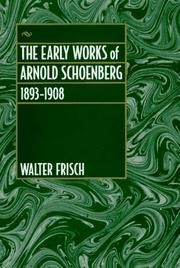 Cover of: The early works of Arnold Schoenberg, 1893-1908