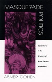 Cover of: Masquerade politics: explorations in the structure of urban cultural movements