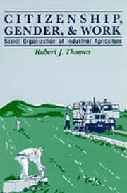 Citizenship, gender, and work : social organization of industrial agriculture