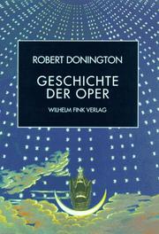 Cover of: Geschichte der Oper. Die Einheit von Text, Musik und Inszenierung.