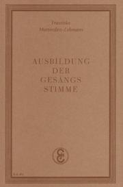 Cover of: Ausbildung der Gesangsstimme.