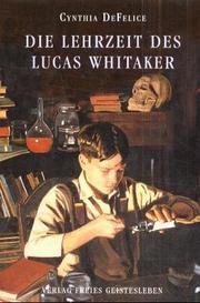 Cover of: Die Lehrzeit des Lucas Whitaker. ( Ab 11 Jahren).