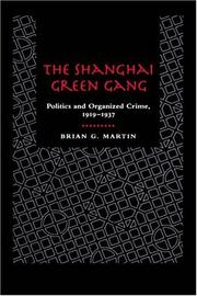 The Shanghai Green Gang by Brian G. Martin